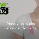 Mitos y realidades sobre el cáncer de mama